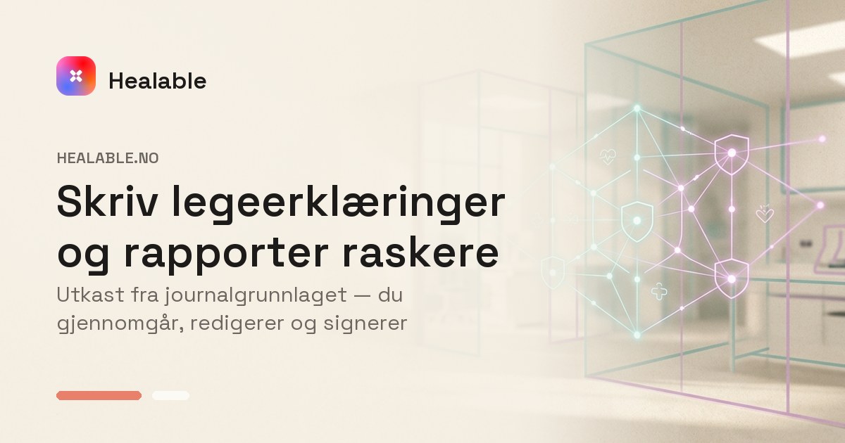 Rappeter Skriv legeerklæringer og rapporter raskere | Healable
